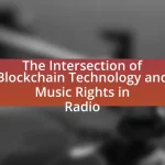 The Intersection of Blockchain Technology and Music Rights in Radio