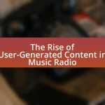 The Rise of User-Generated Content in Music Radio