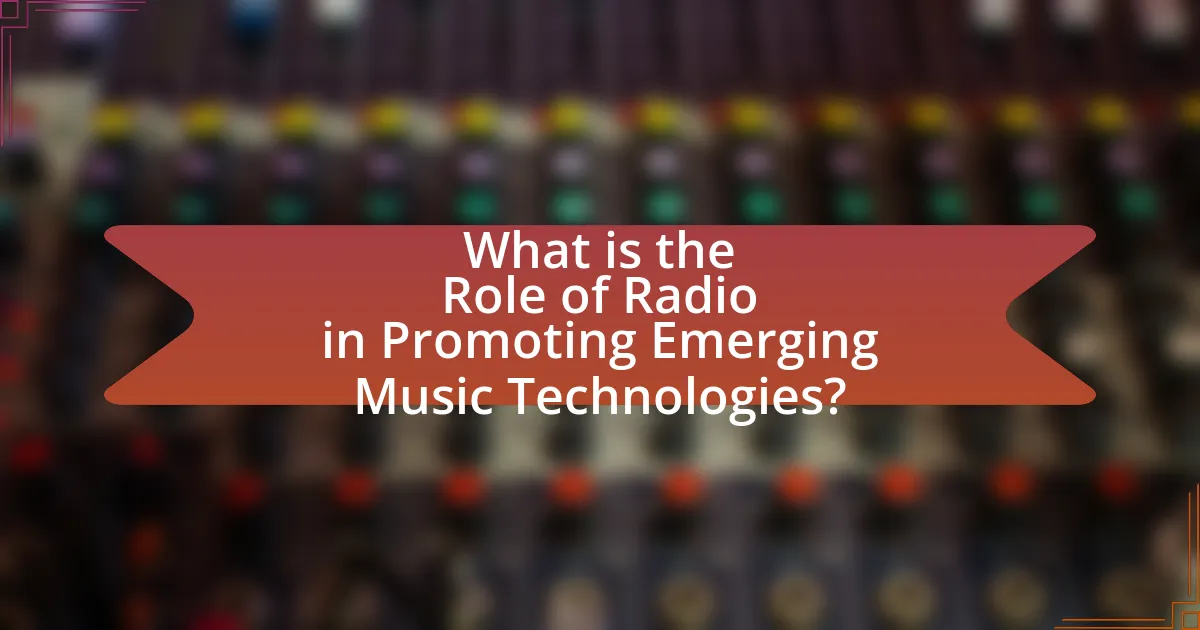 What is the Role of Radio in Promoting Emerging Music Technologies?
