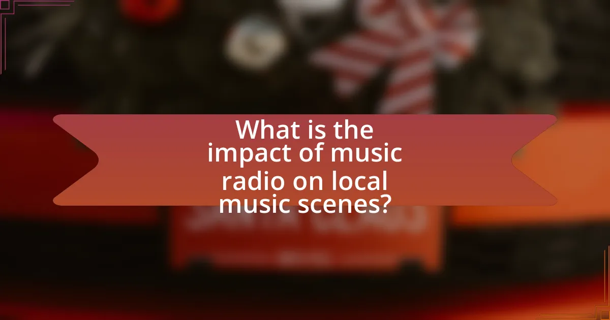 What is the impact of music radio on local music scenes?